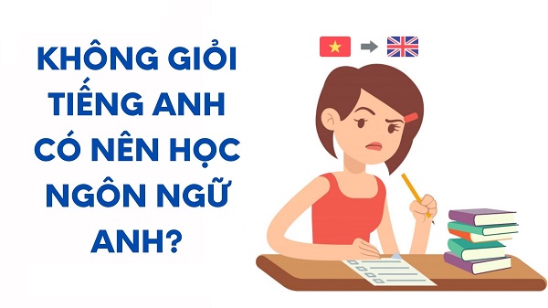 học ngôn ngữ anh có cần giỏi tiếng anh