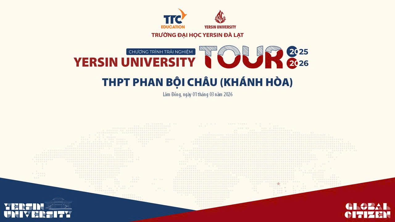 Chương trình trải nghiệm Yersin University Tour –  Trường THPT Phan Bội Châu
