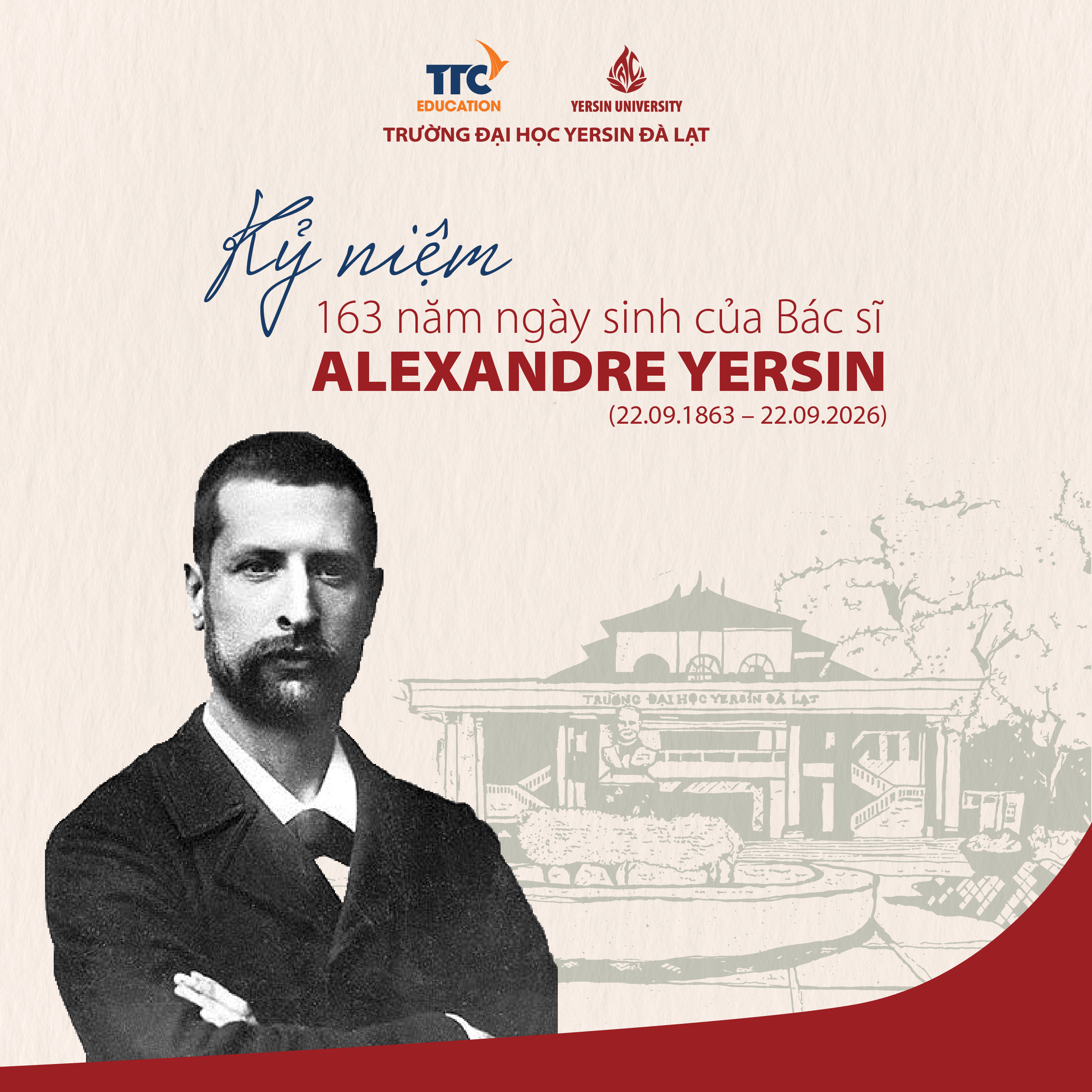 Chào mừng kỷ niệm 163 năm ngày sinh Bác sĩ Alexsandre Yersin (22.9.1863 – 22.9.2026)